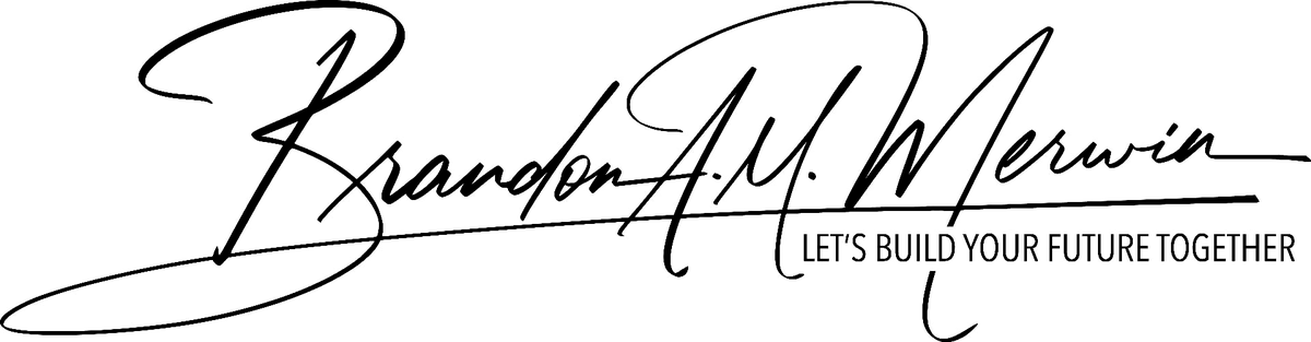 Brandon Merwin's signature, with the words Let's build your future together